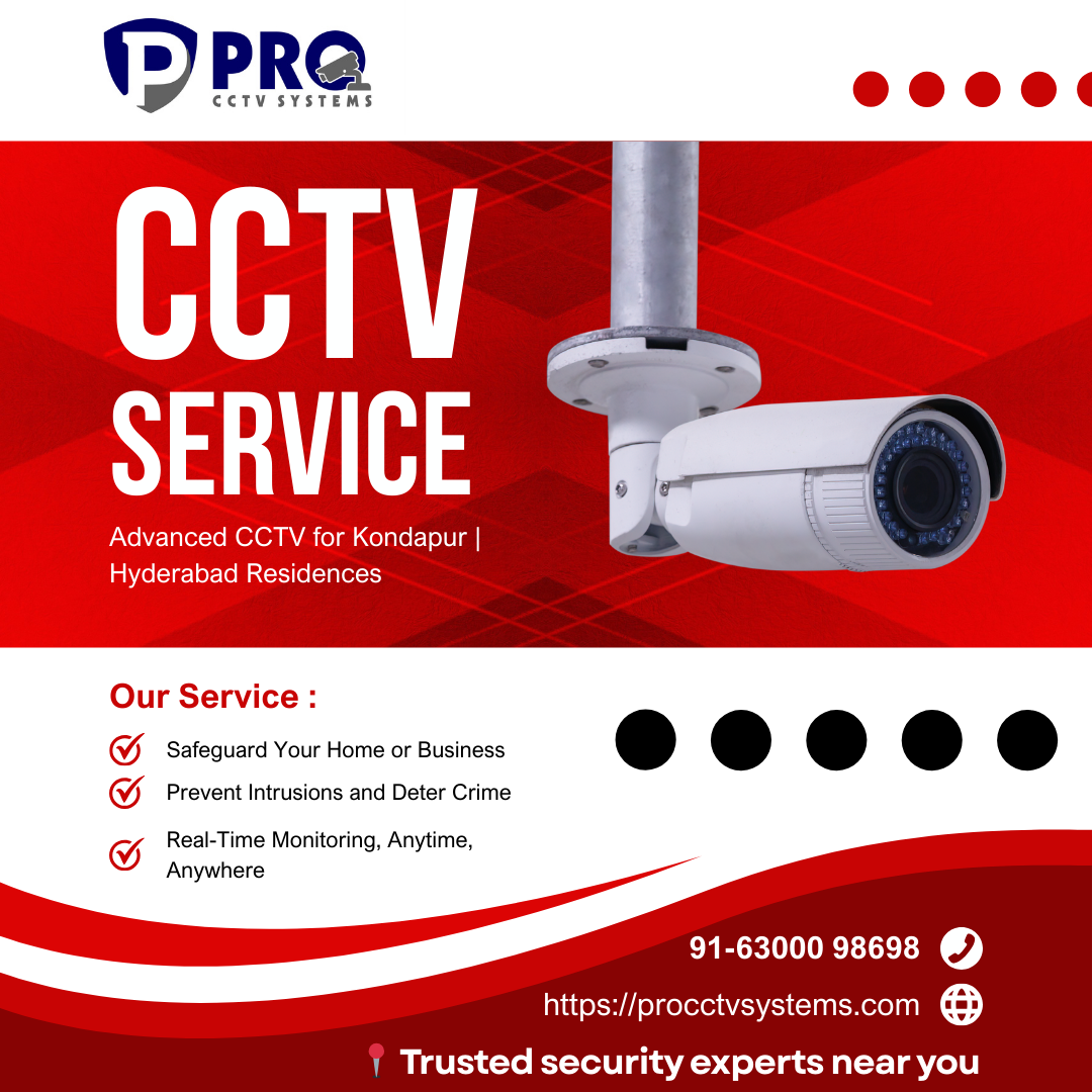 Professional CCTV Service in Kondapur Hyderabad - PRO CCTV Systems